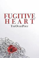 Fugitive Heart 1604741600 Book Cover