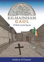 Kilmainham Gaol 1781997896 Book Cover