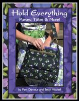 Hold Everything Purses, Totes and More! 0984842578 Book Cover