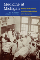 Medicine at Michigan: A History of the University of Michigan Medical School at the Bicentennial 0472130617 Book Cover