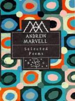 Andrew Marvell: Selected Poems (Bloomsbury Poetry Classics) 0747522596 Book Cover