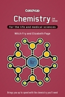 Catch Up Chemistry: For the Life and Medical Sciences (CatchUp) 1904842895 Book Cover