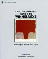 The Developer's Guide to Winhelp. Exe: Harnessing the Windows Help Engine (Coriolis Group) 0471303259 Book Cover
