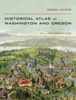 Historical Atlas of Washington and Oregon 0520266153 Book Cover