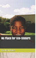 No Place for Eco-Sinners 1500805483 Book Cover