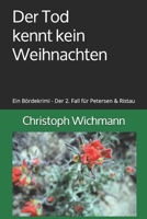 Der Tod kennt kein Weihnachten: Ein Bördekrimi - Der 2. Fall für Petersen & Ristau 1973391430 Book Cover