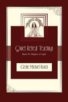 Ripples of Light: Quiet Retreat Teachings Book 4 0983747849 Book Cover