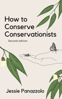 How to Conserve Conservationists 0645240222 Book Cover