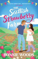 The Scottish Strawberry Farm: From the Kindle bestselling author of KINDLING and FIREWORKS, a spicy small town romance and your new book boyfriend, new for summer 2026 (Scottish Spice) 0008827869 Book Cover