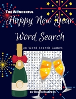 The Wonderful Happy New Year Word Search: 38 word search games 1695936124 Book Cover
