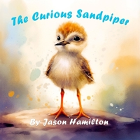 The Curious Sandpiper B0C8RTG1L6 Book Cover