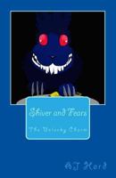 Shiver and Fears: The Unlucky Charm 1537647261 Book Cover