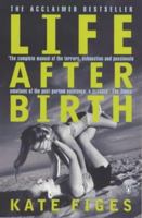 Life After Birth 0140252630 Book Cover
