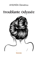 Troublante Odyssée (French Edition) 2414589752 Book Cover