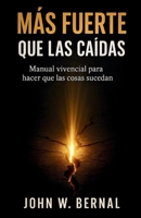 MÁS FUERTE QUE LAS CAÍDAS (Spanish Edition) B0GYJRMVG3 Book Cover