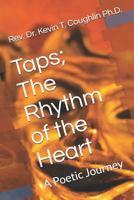 Taps; The Rhythm of the Heart: A Poetic Journey 1797678205 Book Cover