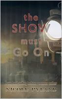 The Show Must Go On 1949308723 Book Cover