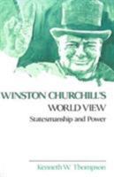 Winston Churchill's World View: Statesmanship and Power 0807114197 Book Cover