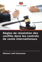Règles de résolution des conflits dans les contrats de vente internationaux 6205668068 Book Cover