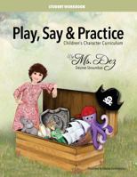 Play, Say & Practice Student Workbook 1519638981 Book Cover