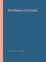 The history of Canada 5519547505 Book Cover