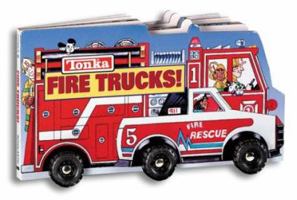 Tonka: Fire Trucks (big Board Book W/ Wheels) (Tonka) 0439259045 Book Cover