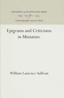 Epigrams and Criticisms in Miniature 1512820091 Book Cover