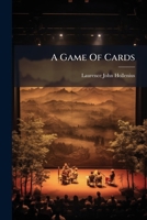 A Game Of Cards: A Comedietta, In One Act 114991422X Book Cover