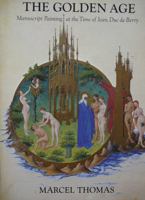 The Golden Age: Manuscript Painting at the Time of Jean, Duke of Berry 0807609242 Book Cover