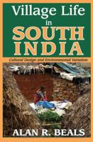 Village life in South India: cultural design and environmental variation (Worlds of man) 1412842735 Book Cover