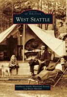 West Seattle (Images of America: Washington) 073858133X Book Cover