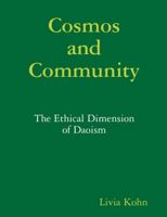 Cosmos and Community: The Ethical Dimension of Daoism 1931483027 Book Cover