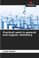 Practical work in general and organic chemistry 6209120288 Book Cover