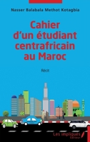 Cahier d'un étudiant centrafricain au Maroc (French Edition) 2385418711 Book Cover