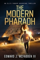 The Modern Pharaoh (Ellis Parker Thrillers) B0CNKGD3HL Book Cover