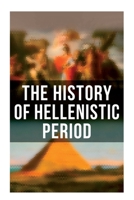 The History of Hellenistic Period 8027272920 Book Cover
