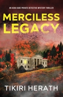 Merciless Legacy: Merciless Murder - A Thrilling Closed Circle Mystery Series 1990234054 Book Cover