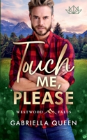 Touch me, please 3752648953 Book Cover