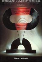 Rethinking University Teaching: A Framework for the Effective Use of Learning Technologies 041525678X Book Cover