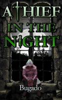 A Thief in the Night 0996022708 Book Cover