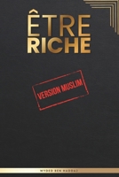 Etre Riche Version Muslim (French Edition) B0GX6SQKG5 Book Cover