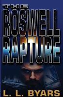 The Roswell Rapture 0991012410 Book Cover