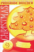 Christmas Program Builder No. 51: Collection of Graded Resources for the Creative Program Planner 0834198029 Book Cover