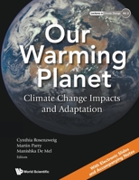 Our Warming Planet: Climate Change Impacts and Adaptation (Lectures in Climate Change - Volume 2) 9811239290 Book Cover