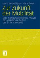 Zur Zukunft Der Mobilitat: Eine Multiperspektivische Analyse Des Verkehrs Zu Beginn Des 21. Jahrhunderts 3531177052 Book Cover