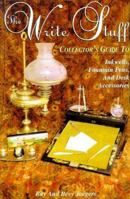 The Write Stuff: A Collector's Guide to Inkwells, Fountain Pens, and Desk Accessories 0930625862 Book Cover