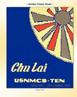 Seabee Cruise Book Chu Lai Usnmcb-Ten January - December 1965 1456587544 Book Cover