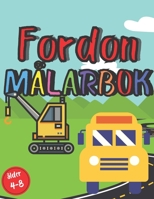 Målarbok älder 4-8 Fordon: Målarbok för bil, fordon, flygentusiast För barn i åldrarna 4 till 8 Stort format B08P3QVSHM Book Cover
