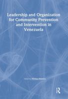 Leadership and Organization for Community Prevention and Intervention in Venezuela 0789012480 Book Cover