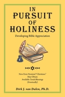 In Pursuit Of Holiness: Developing Bible Appreciation 1664196129 Book Cover